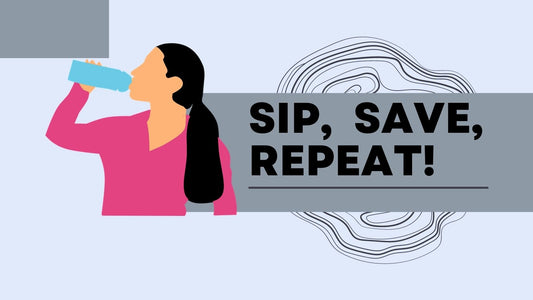 Sip, Save, Repeat: